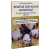 ALGAMAR-LIBRO RECETAS ALGAS ATLANTICAS (ALG.)